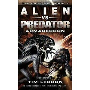Alien vs. Predator - Armageddon, Paperback - Tim Lebbon imagine