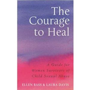 Courage to Heal, Paperback - Laura Davis imagine