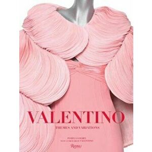 Valentino: Themes and Variations, Hardcover - Pamela Golbin imagine