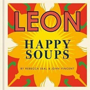 Happy Leons: LEON Happy Soups, Hardcover - John Vincent imagine