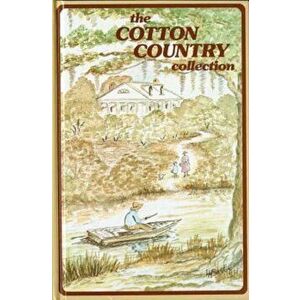The Cotton Country Collection, Hardcover - Junior League of Monroe imagine