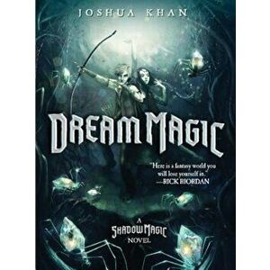 Dream Magic (a Shadow Magic Novel), Hardcover - Joshua Khan imagine