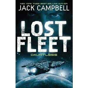 Lost Fleet - Dauntless (Book 1), Paperback - Jack Campbell imagine