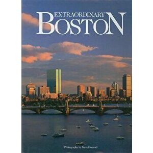 Extraordinary Boston, Hardcover - Steve Dunwell imagine