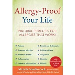 Allergy-Proof Your Life: Natural Remedies for Allergies That Work!, Hardcover - Michelle Schoffro Cook imagine