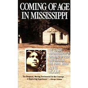 Coming of Age in Mississippi, Paperback - Anne Moody imagine