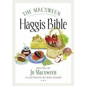 Macsween Haggis Bible, Paperback - Jo Macsween imagine