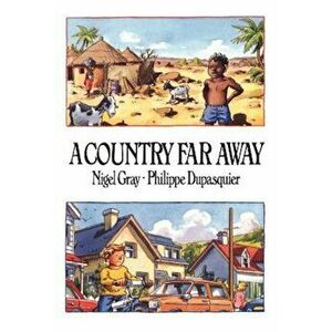 A Country Far Away, Paperback - Nigel Gray imagine