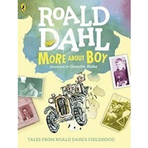 More About Boy, Paperback - Roald Dahl imagine