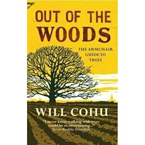 Out of the Woods, Paperback - Will Cohu imagine