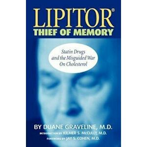 Lipitor Thief of Memory, Paperback - Duane Graveline imagine