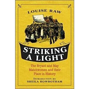 Striking a Light, Paperback - Louise Raw imagine
