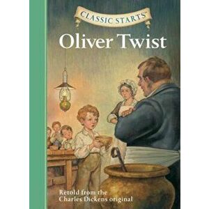 Classic Starts(tm) Oliver Twist, Hardcover - Charles Dickens imagine