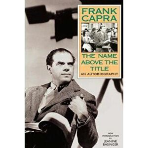 The Name Above the Title, Paperback - Frank Capra imagine