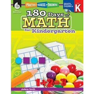 180 Days of Math for Kindergarten (Grade K): Practice, Assess, Diagnose 'With CDROM', Paperback - Jodene Smith imagine