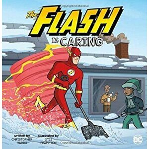 The Flash Is Caring, Paperback - Christopher L. Harbo imagine