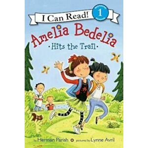 Amelia Bedelia Hits the Trail, Hardcover - Herman Parish imagine