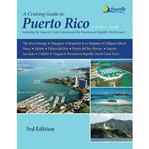A Cruising Guide to Puerto Rico, Paperback - Stephen J. Pavlidis imagine