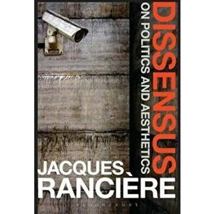 Dissensus, Hardcover - Jacques Ranciere imagine