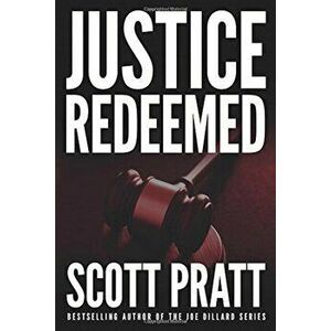 Justice Redeemed, Paperback - Scott Pratt imagine