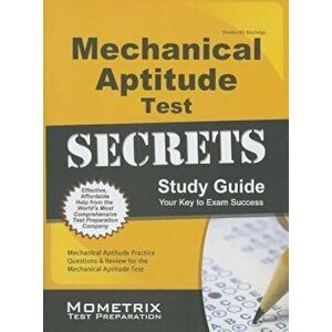 Mechanical Aptitude Test Secrets Study Guide: Mechanical Aptitude Practice Questions & Review for the Mechanical Aptitude Exam, Paperback - MometrixMe imagine