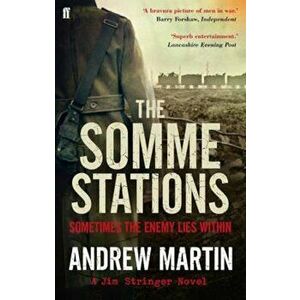 Somme Stations, Paperback - Andrew Martin imagine