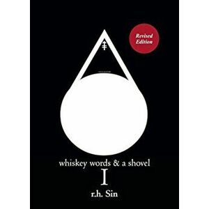Whiskey Words & a Shovel I, Paperback - R. H. Sin imagine