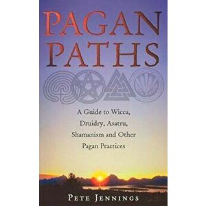 Pagan Paths, Paperback - Peter Jennings imagine