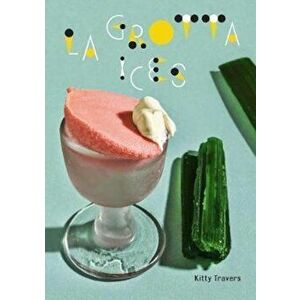 La Grotta Ices, Hardcover - Kitty Travers imagine