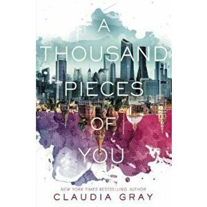 A Thousand Pieces of You, Paperback - Claudia Gray imagine