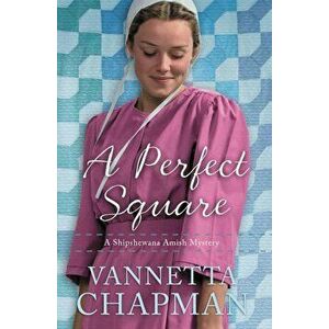 A Perfect Square: An Amish Mystery, Paperback - Vannetta Chapman imagine
