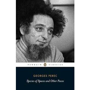 Species of Spaces and Other Pieces, Paperback - Georges Perec imagine