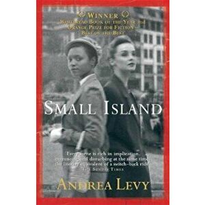 Small Island: Winner of the 'best of the best' Orange Prize, Paperback - Andrea Levy imagine