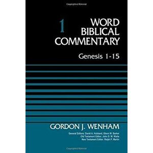 Genesis 1-15, Volume 1, Hardcover - Gordon John Wenham imagine