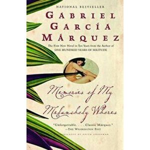 Memories of My Melancholy Whores, Paperback - Gabriel Garcia Marquez imagine