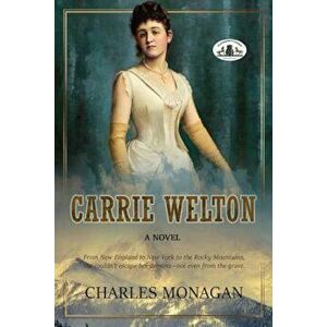 Carrie Welton, Paperback - Charles Monagan imagine