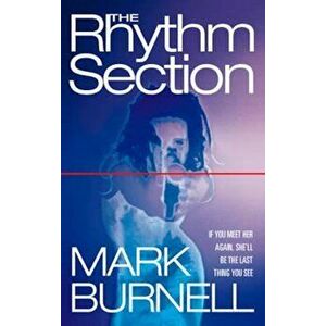 Rhythm Section, Paperback - Mark Burnell imagine