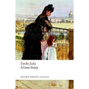 A Love Story, Paperback - Aemile Zola imagine
