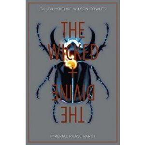 The Wicked & the Divine, Volume 5: Imperial Phase I, Paperback - Kieron Gillen imagine