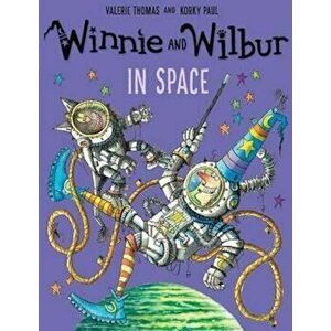 Winnie and Wilbur in Space, Paperback - Valerie Thomas imagine