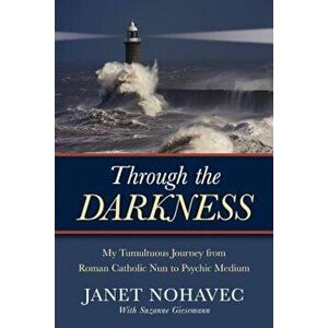Through the Darkness, Paperback - Janet Nohavec imagine