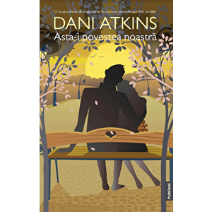 Asta-i povestea noastra - Dani Atkins imagine