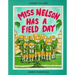 Miss Nelson Has a Field Day, Paperback - Harry G. Allard imagine