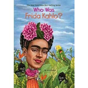 Who Was Frida Kahlo', Paperback imagine
