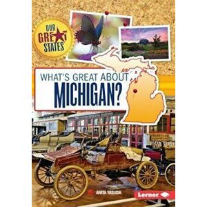 What's Great about Michigan', Paperback - Anita Yasuda imagine