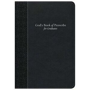 God's Book of Proverbs for Graduates: Biblical Wisdom Arranged by Topic, Hardcover - B&h Kids Editorial imagine