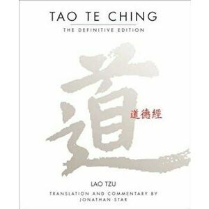Tao Te Ching: The Definitive Edition, Paperback - Jonathan Star imagine