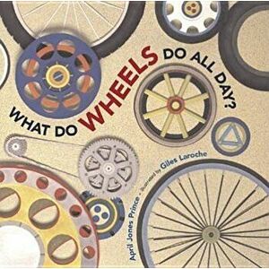 What Do Wheels Do All Day', Hardcover - Giles Laroche imagine
