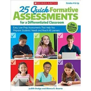 25 Quick Formative Assessments for a Differentiated Classroom: Easy, Low-Prep Assessments That Help You Pinpoint Students' Needs and Reach All Learner imagine