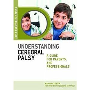 Understanding Cerebral Palsy, Paperback - Marion Stanton imagine